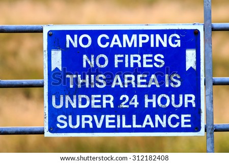 No Camping, No Fires, Under 24 hour surveillance