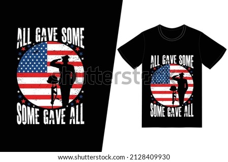 ALL GAVE SOME, SOME GAVE ALL t-shirt design. Memorial day t-shirt design vector. For t-shirt print and other uses.
