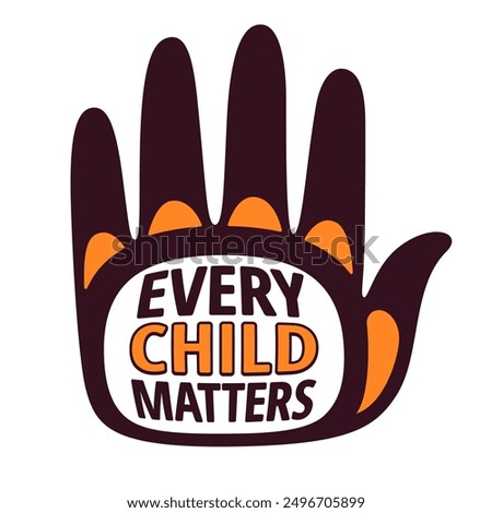 Every Child Matters, National Day for Truth and Reconciliation (Orange Shirt Day) in Canada. Text with hand print design. Vector banner illustration.