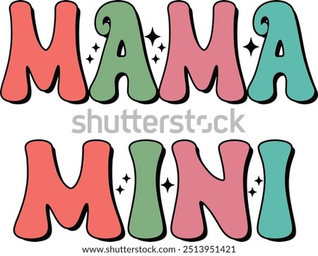 Groovy Mama and mini lettering vector file	