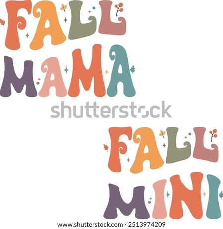 Groovy Fall Mama and mini lettering vector files	