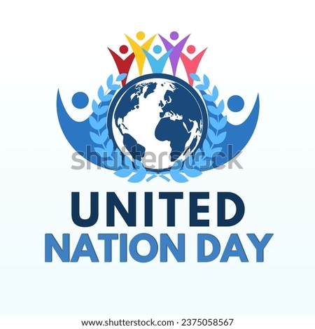 United nations day, The Organization came into being through the Charter of the United Nations.