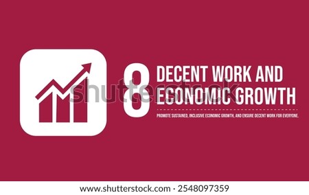 The 8th Goal of sustainable development goals: Decent work and economic growth 