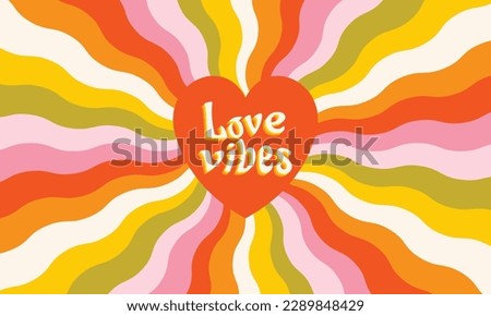 Love vibes retro cartoon poster. Abstract background with positive quote. Vector clip art in groovy and preppy style. 