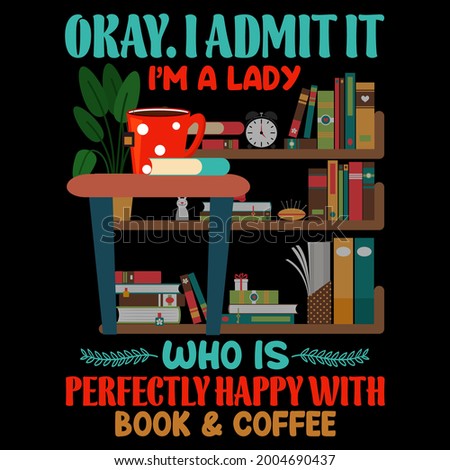 OKAY. I ADMIT IT I’M A LADY WHO IS PERFECTLY HAPPY WITH BOOK  COFFEE