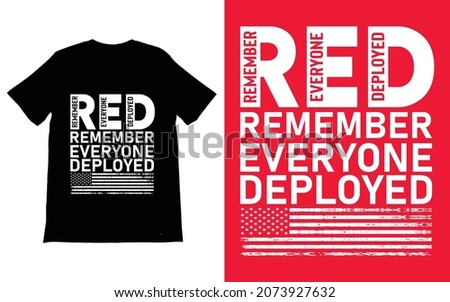 Remember Everyone Deployed T-Shirt Vector design, Red Friday T-Shirt, Military Shirt, American Flag Shirt, Deployment Sweater,