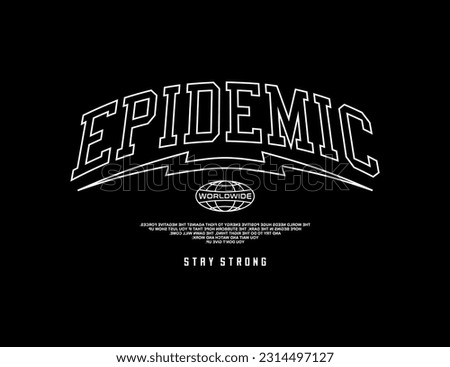 epidemic letter,streetwear design inspiration modern concept