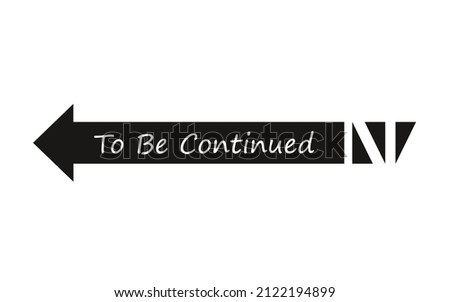 TO BE CONTINUED slogan vector illustration graphic in comic jojo style. 