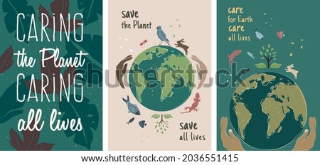 Illustration set about fighting against climate change with texts for the care of the Planet. Ecologist and vegan drawing in colorful flat style with hands holding the Earth, plants and animals. 