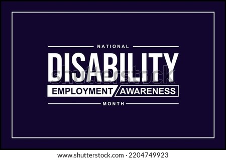 National Disability Employment Awareness Month. Holiday concept. Template for background, banner, card, poster, t-shirt with text inscription Stock foto © 