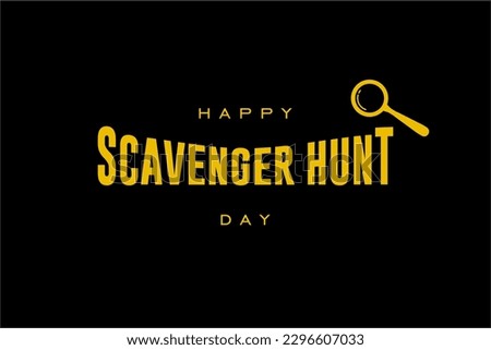 Scavenger Hunt Day, Holiday concept. Template for background, banner, card, poster, t-shirt with text inscription	