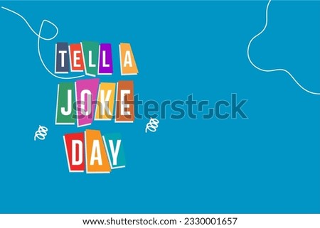 national tell a joke day, background template Holiday concept