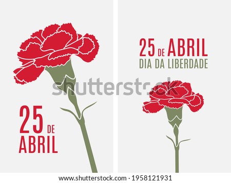 25 April Portugal Freedom Day Carnation Revolution red carnation vector illustration. Translation: "April 25 Freedom Day"