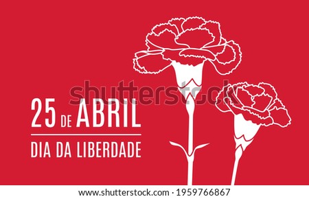 25 April Portugal Freedom Day Carnation Revolution red carnation vector illustration lineart. Translation: 'April 25 Freedom Day' Foto stock © 