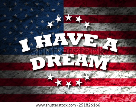 i have a dream - martin luther king jr. day greeting card american flag grunge background
