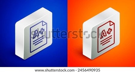 Isometric line Exam sheet with A plus grade icon isolated on blue and orange background. Test paper, exam, or survey concept. School test or exam. Silver square button. Vector
