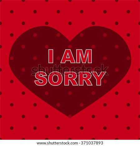 I Am Sorry Design Stock Vector Illustration 371037893 : Shutterstock