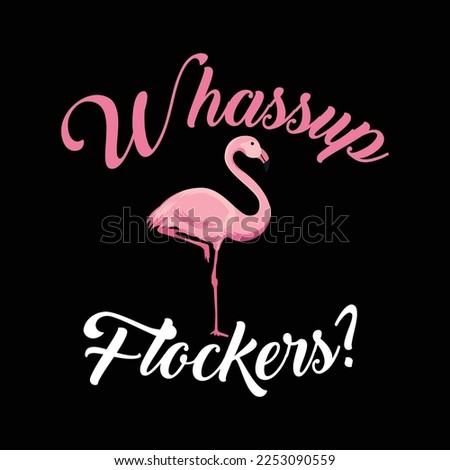 Flamingo Design Whassup Flockers svg
