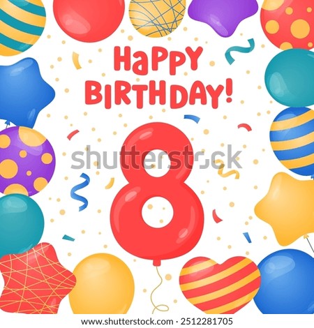 Happy Birthday 8 years card design. Eighth Birthday celebration. Vector illustration. Bday greeting card template. Helium balloons, confetti, number eight and text. Fun colorful postcard, party object