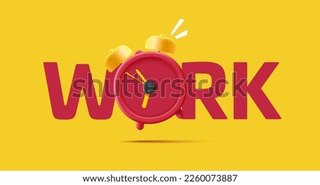 3D Red retro alarm clock on a yellow background with the inscription work. Working time. Creative illustration, get to work, for advertising concepts.