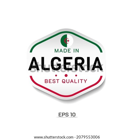 Made in Algeria Label, Stamp, Badge, or Logo. With The National Flag of Algeria. Simple, Premium, and Luxury Emblem