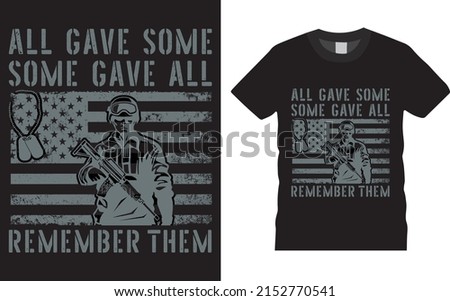 Memorial Day proud U.S. military premium vector t shirt design. All gave some. Fully editable vector graphic and print ready file. military soldier hero. suitable for t shirt, poster, any print item