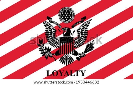 American eagle great seal. Eagle with arrows and olive branches. With the phrase Loyalty and E pluribus unum. On a white-red background