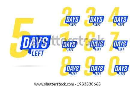 5, 2, 3, 4, 1, 6, 7, 8, 9, 0 days left badge, label set. Countdown limited time in yellow and blue color for sale, offer, promotion or work vector illustration isolated on white background