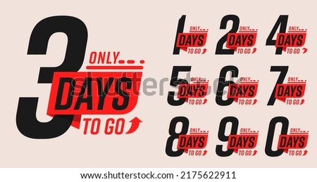 Only several days left to go simple sale sticker set. Badge for advertising special offer limited in time, marketing commercial promotion material vector illustration isolated on white background