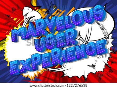 Marvelous User Experience - Vector illustrated comic book style phrase.