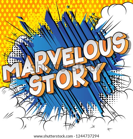 Marvelous Story - Vector illustrated comic book style phrase.