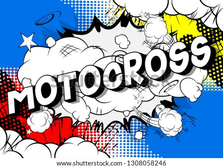 Motocross - Vector illustrated comic book style phrase on abstract background.