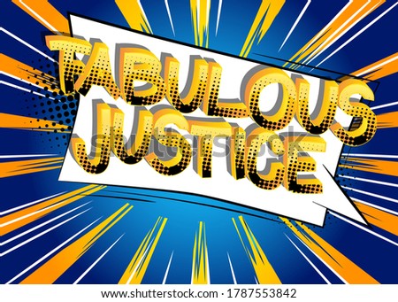 Fabulous Justice Comic book style cartoon words on abstract comics background.