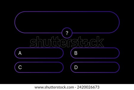 Quiz questions game template. Multiple choice test. Used in answer shows on TV and social media. Vector gradient design on black background.