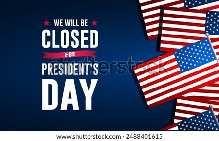 President's Day Background Design Vector Illustration With We Will Be Closed text