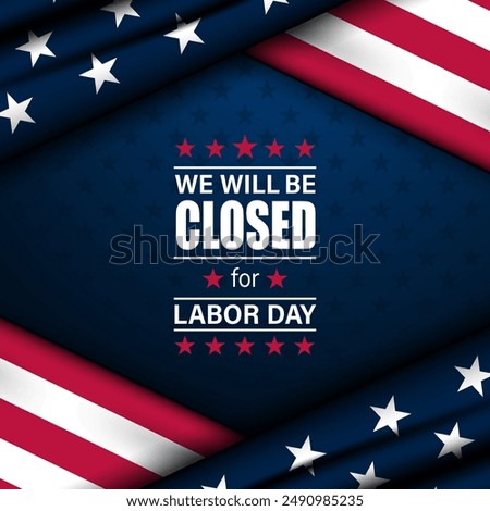 Happy Labor day with we will be closed text background vector illustration 