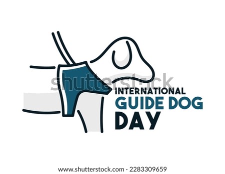 International Guide Dog Day. Celebrated on the last Wednesday in April each year. Eps 10.