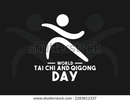 World Tai Chi and Qigong day. The last Saturday of April. Poster, banner, card, background. Eps 10.