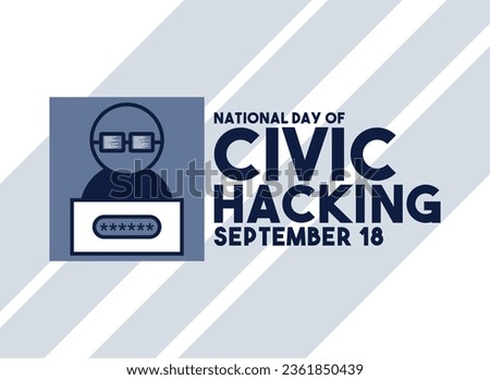 National Day of Civic Hacking. September 18. Eps 10.