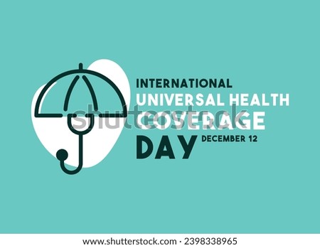 International Universal Health Coverage Day. December 12. Flat design vector. Poster, banner, card, background. Eps 10.