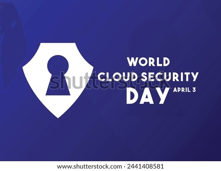 World Cloud Security Day. April 3. Gradient background. Eps 10.