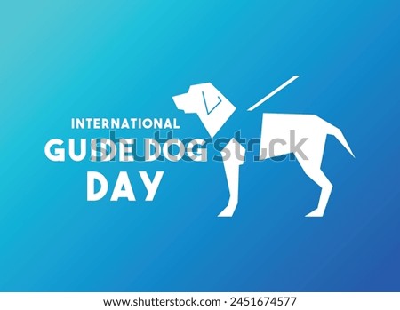 International Guide Dog Day. Last Wednesday in April each year. Gradient background. Eps 10.