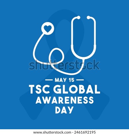 TSC Global Awareness Day. May 15. Eps 10.