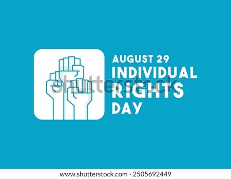 Vector Illustration of Individual Rights Day. August 29. Flat design vector. Eps 10.