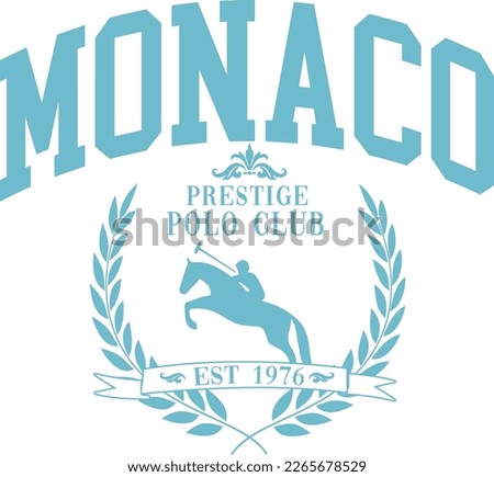 Monaco France Polo Horse Laurel Wreath Varsity  t-shirt design Slogan Logo Graphic Vector. Tee shirt and apparel print in College style. Vector illustration.