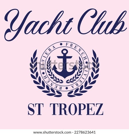 Yacht Sailor Club  sea Nautical Varsity College colleigiate teams sail health USA Trending Anchor fashion Graphic Tee t-shirt logo slogan graphic artwork typography  badge emblem crest Hamptons Monaco