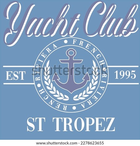 Yacht Sailor Club  sea Nautical Varsity College colleigiate teams sail health USA Trending Anchor fashion Graphic Tee t-shirt logo slogan graphic artwork typography  badge emblem crest Hamptons Monaco