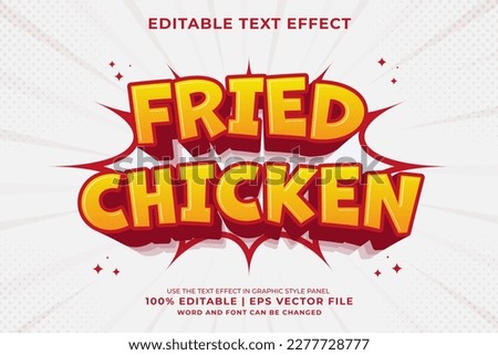 Editable text effect Fried Chicken 3d cartoon template style premium vector