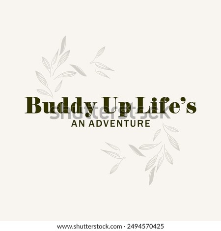 Buddy up life's typography slogan for t shirt printing, tee graphic design.