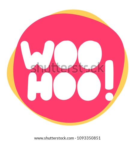 Woohoo! Vector icon, badge illustration on white background.